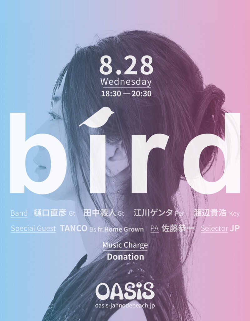 Bird Live at OASIS 2019